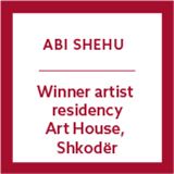 Abi Shehu - Winner Artist residency Art Hourse, Shkoder
