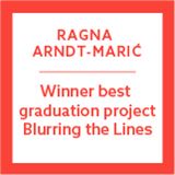 RAGNA ARNDT - MARIC. Winner best graduation project Blurring the Lines